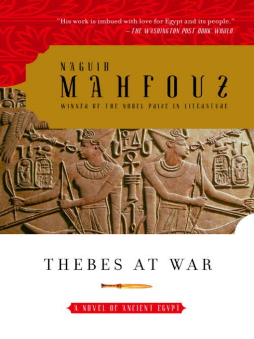 Title details for Thebes at War by Naguib Mahfouz - Wait list